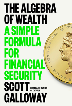 Hardcover The Algebra of Wealth: A Simple Formula for Financial Security Book