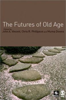 Paperback The Futures of Old Age Book