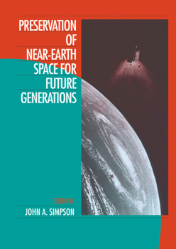 Paperback Preservation of Near-Earth Space for Future Generations Book