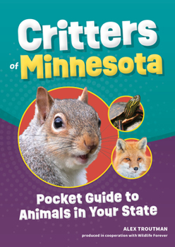 Paperback Critters of Minnesota: Pocket Guide to Animals in Your State Book