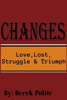 Paperback Changes: Love Lost Struggle & Triumph Book