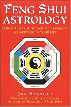 Paperback Feng Shui Astrology: Using 9 Star Ki to Achieve Harmony & Happiness in Your Life Book
