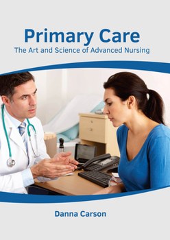 Hardcover Primary Care: The Art and Science of Advanced Nursing Book