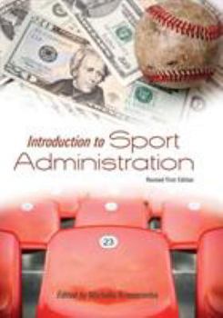 Paperback Introduction to Sport Administration (Revised First Edition) Book