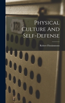 Hardcover Physical Culture And Self-defense Book