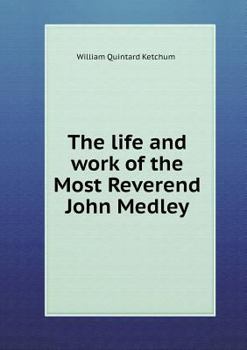 Paperback The life and work of the Most Reverend John Medley Book