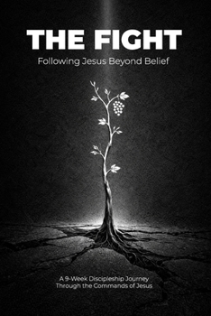 Paperback The Fight: Following Jesus Beyond Belief Book
