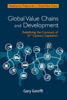 Global Value Chains and Development - Book  of the Development Trajectories in Global Value Chains