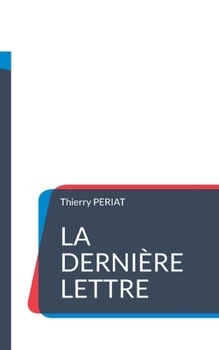 Paperback La dernière lettre: Message aux générations futures [French] Book