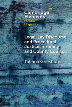 Hardcover Legal-Lay Discourse and Procedural Justice in Family and County Courts Book