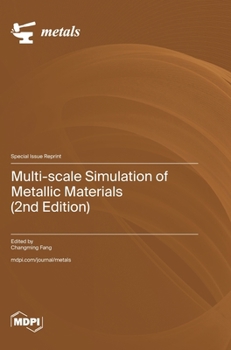 Hardcover Multi-scale Simulation of Metallic Materials (2nd Edition) Book