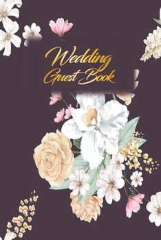 Paperback Wedding Guest Book: Wedding Guest Inpirational Message Advice Book for Newly Wed Book