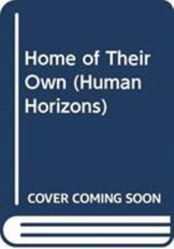 Paperback A home of their own (Human horizons series) Book