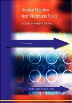 Paperback Additive Migration from Plastics into Foods: A Guide for the Analytical Chemist Book