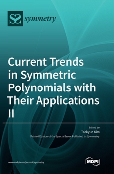 Hardcover Current Trends in Symmetric Polynomials with Their Applications &#8545; Book