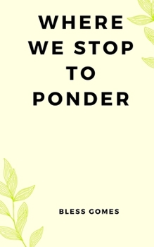 Paperback Where We Stop to Ponder Book