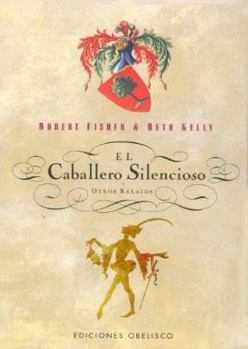 Paperback El Caballero Silencioso y Otros Relatos [Spanish] Book