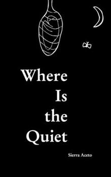 Paperback Where Is the Quiet: Surviving Mental Illness Through Poetry Book