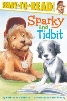 Hardcover Sparky and Tidbit: Ready-To-Read Level 3 Book