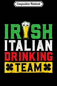 Composition Notebook: Irish Italian Flag Italy Ireland St Patricks Day  Journal/Notebook Blank Lined Ruled 6x9 100 Pages