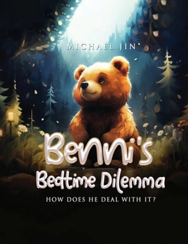 Paperback Benni's Bedtime Dilemma: How does he deal with it? Book