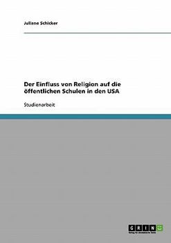 Paperback Der Einfluss von Religion auf die öffentlichen Schulen in den USA [German] Book
