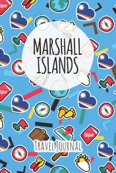 Marshall Islands Travel Journal: 6x9 Travel planner I Road trip planner I Dot grid journal I Travel notebook I Travel diary I Pocket journal I Gift for Backpacker