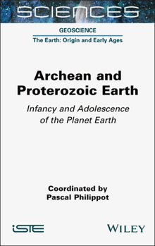Hardcover Archean and Proterozoic Earth Book