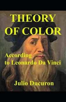 Paperback Theory of Color: According to Leonardo Da Vinci Book