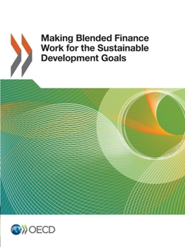 Paperback Making Blended Finance Work for the Sustainable Development Goals Book