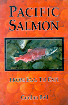 Paperback Pacific Salmon: From Egg to Exit Book