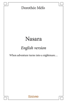 Paperback Nasara - English version: When adventure turns into a nightmare... [French] Book