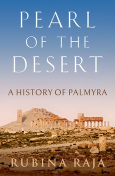 Hardcover Pearl of the Desert: A History of Palmyra Book