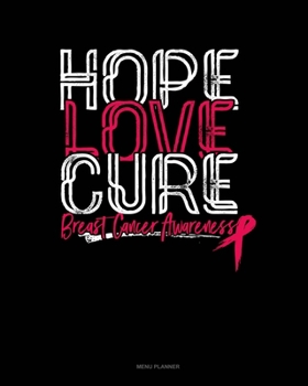Paperback Hope Love Cure Breast Cancer Awareness: Menu Planner Book