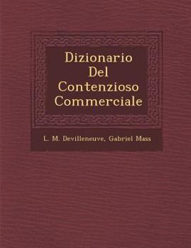 Paperback Dizionario Del Contenzioso Commerciale [Italian] Book