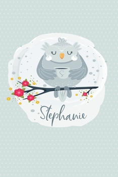 Stephanie: Personalized Name Notebook | 6x9 Blank Lined Journal College Rule (Whimsical Owl Diaries)
