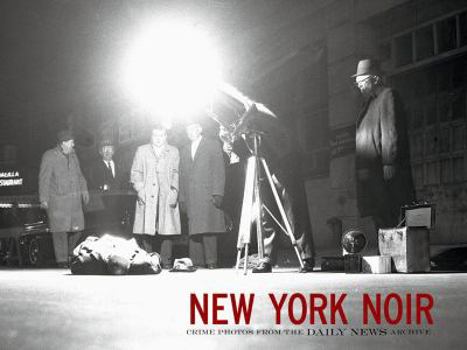 Hardcover New York Noir: Crime Photos from the Daily News Archive Book