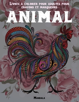 Livres � colorier pour adultes pour crayons et marqueurs - Mandala - Animal