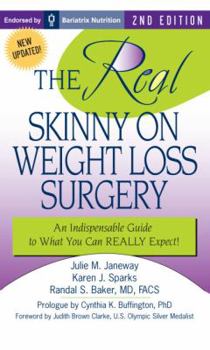 Paperback The Real Skinny on Weight Loss Surgery: An Indispensable Guide to What You Can Really Expect! Book