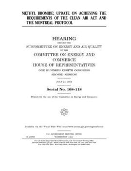 Methyl bromide: update on achieving the requirements of the Clean Air Act and the Montreal Protocol