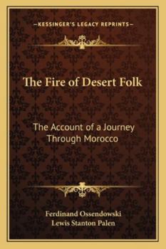 Paperback The Fire of Desert Folk: The Account of a Journey Through Morocco Book