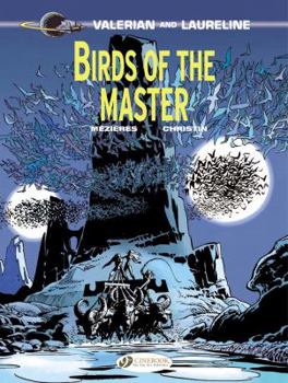 Birds of the Master - Book #5 of the Valérian and Laureline