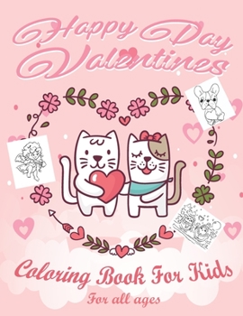Valentine's Day Coloring Book for Kids: Lovely animals coloring books, Valentine's day coloring book, Baby books valentines day, Valentines day toddler book, Cute Coloring Book for Little Girls and Bo