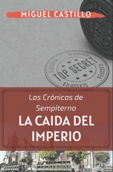 Paperback Las Crónicas de Sempiterno: La Caida del Imperio (Spanish Edition) [Spanish] Book