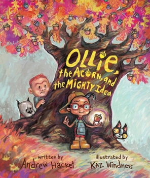 Hardcover Ollie, the Acorn, and the Mighty Idea Book