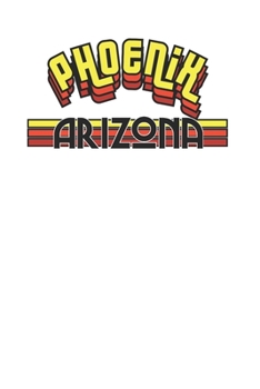 Paperback Cool Phoenix Arizona 120 Page Notebook Lined Journal Retro Style Design Book