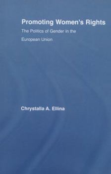 Promoting Women's Rights: The Politics of Gender in the European Union