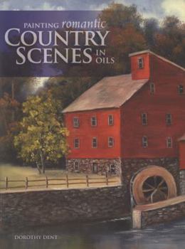 Paperback Painting Romantic Country Scenes in Oils Book