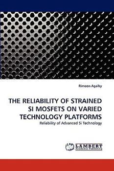Paperback The Reliability of Strained Si Mosfets on Varied Technology Platforms Book