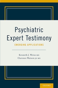 Hardcover Psychiatric Expert Testimony: Emerging Applications Book
